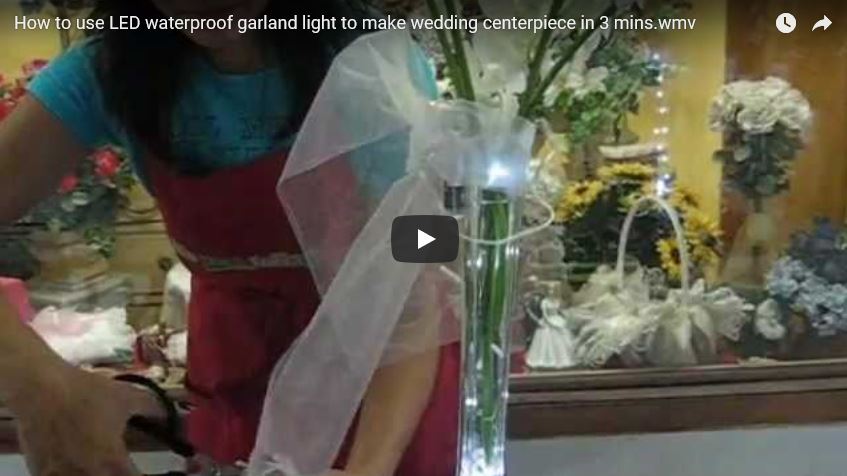 How to use LED waterproof garland light to make wedding centerpiece in 3 mins